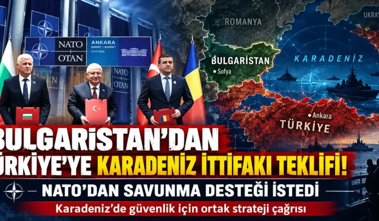 Bulgaristan’dan Türkiye’ye Kritik Teklif! Karadeniz İçin Üçlü İttifak Gündemde