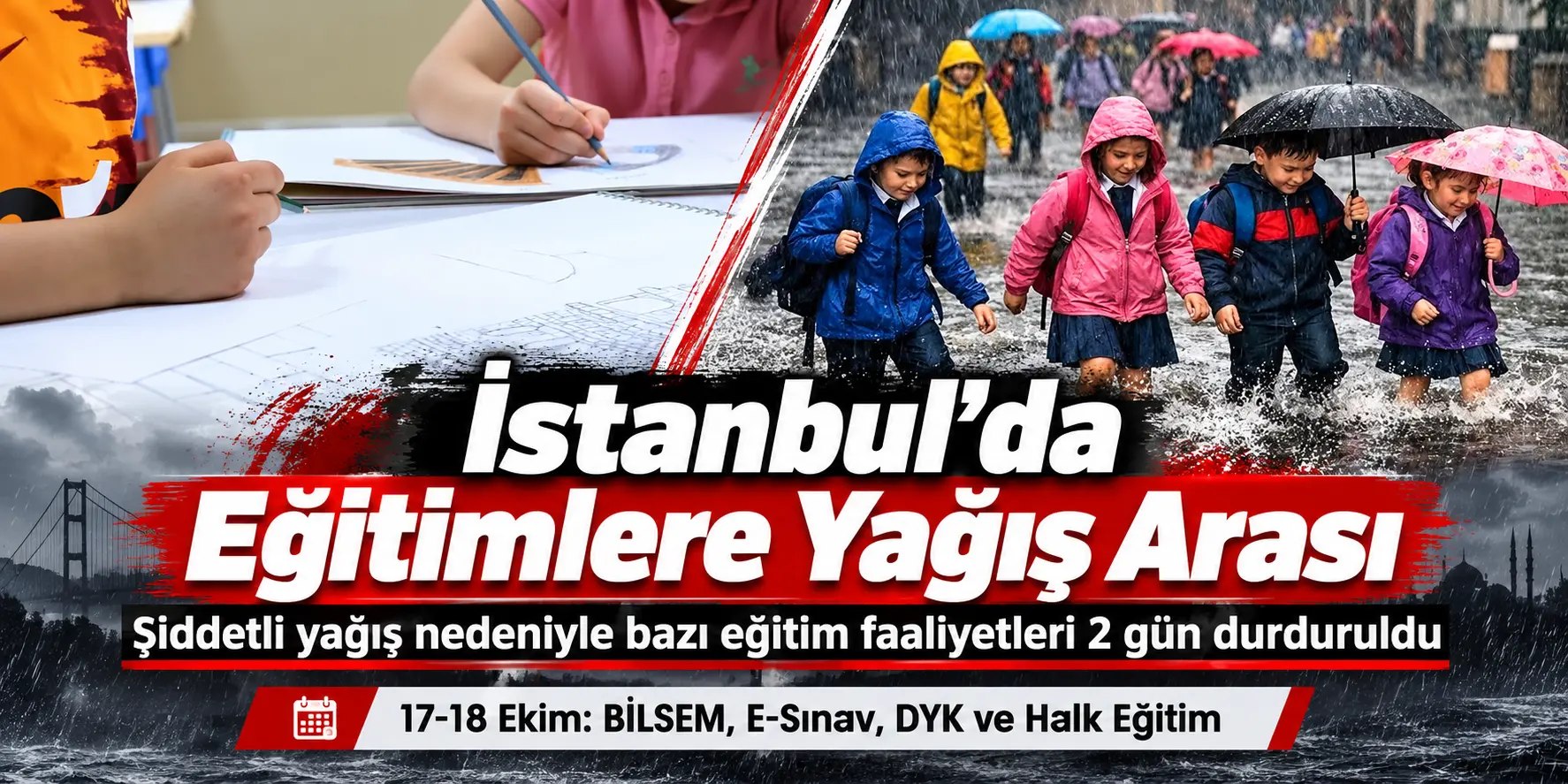 İstanbul’da Yağış Alarmı! Eğitimlere 2 Gün Ara Verildi