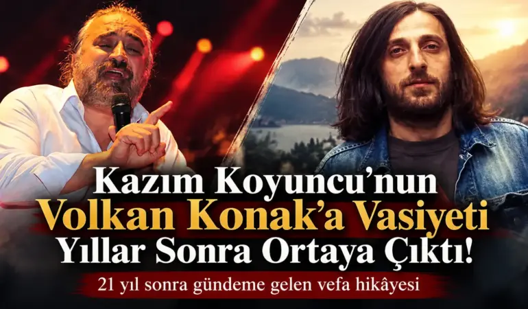Kazım Koyuncu’dan Volkan Konak’a Duygulandıran Emanet! Yıllarca Sözünü Tuttu