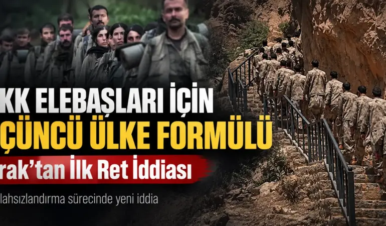 PKK Elebaşları İçin Üçüncü Ülke Formülü! Irak’tan İlk Ret İddiası
