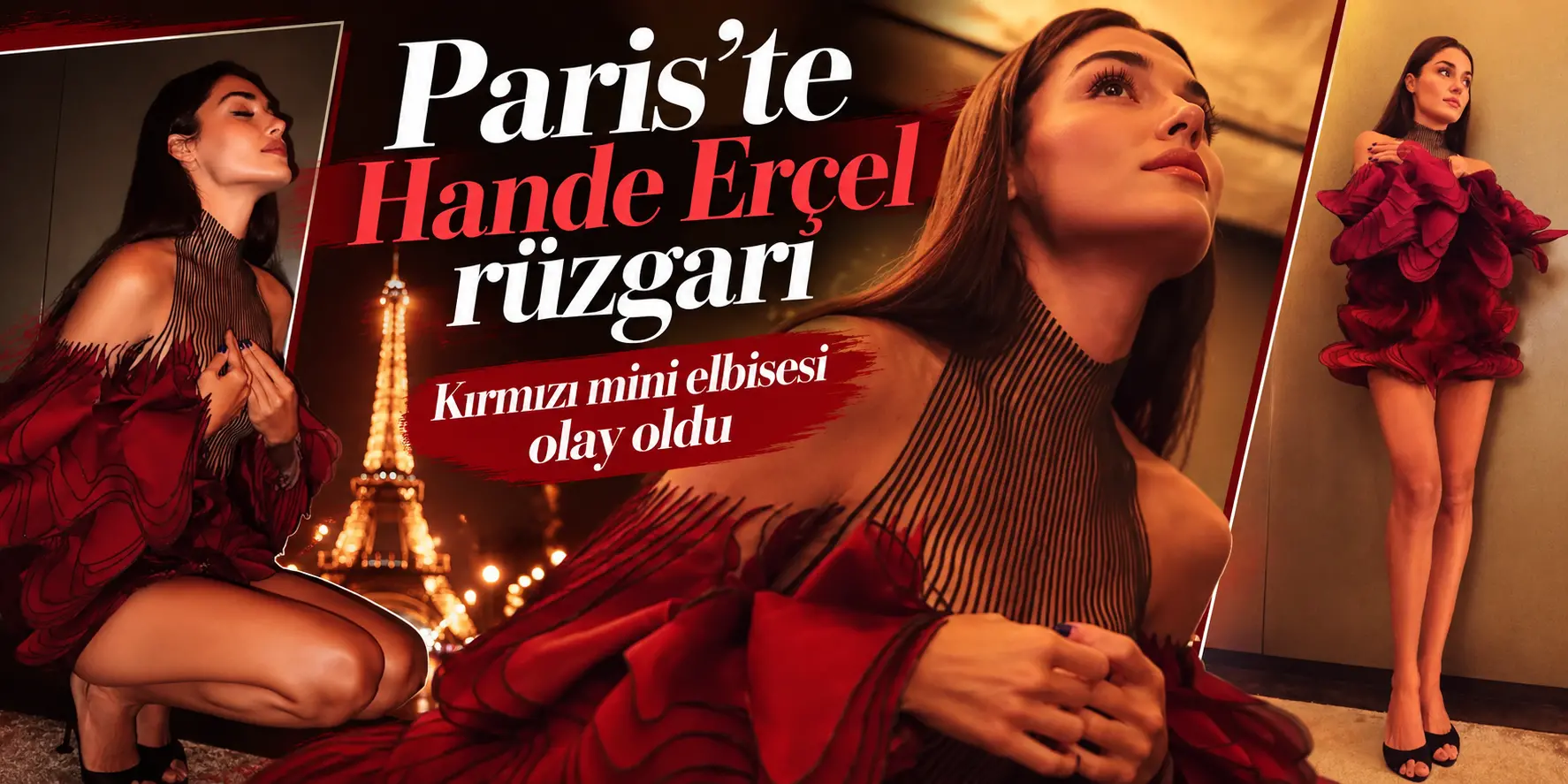 Hande Erçel Paris’i salladı! Süper mini elbisesiyle olay oldu