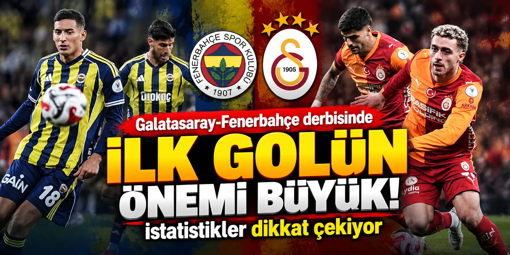 Derbi Heyecanı_ İlk Golün Önemi