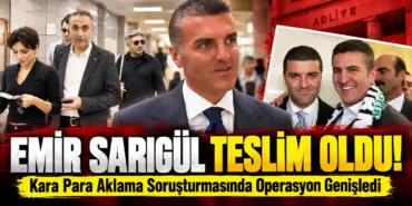 Emir Sarıgül Adliyede_ Teslim Oldu