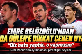 Emre’den Arda Güler’e Kritik Uyarı