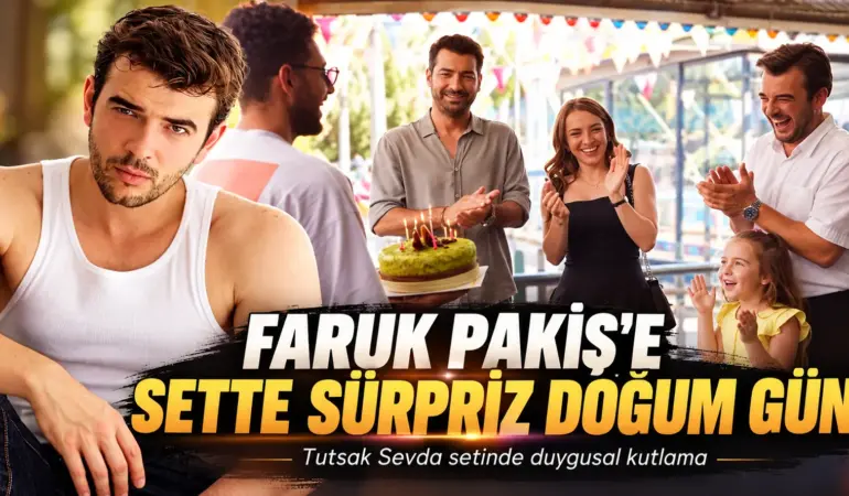 Faruk Pakiş’e sette sürpriz! “Tutsak Sevda” ekibi doğum gününde şaşırttı