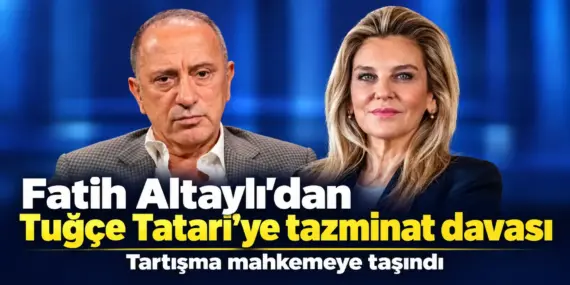 Fatih Altaylı’dan Tuğçe Tatari’ye dava! Sosyal medya polemiği mahkemeye taşındı