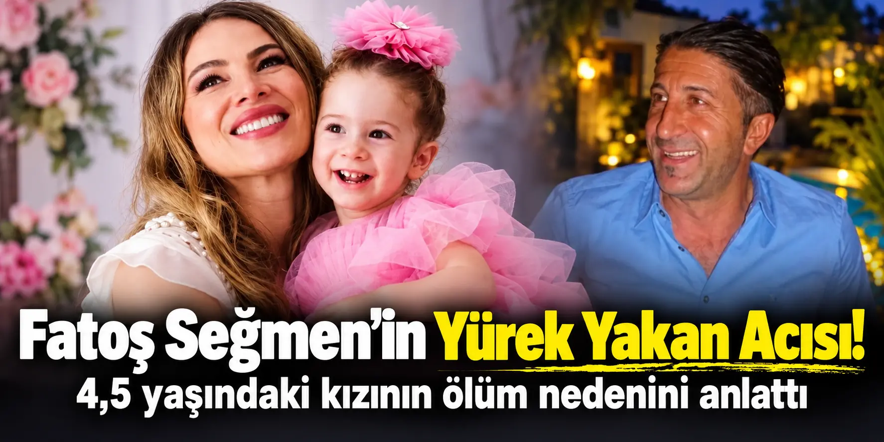 Fatoş Seğmen’in Yürek Yakan Acısı
