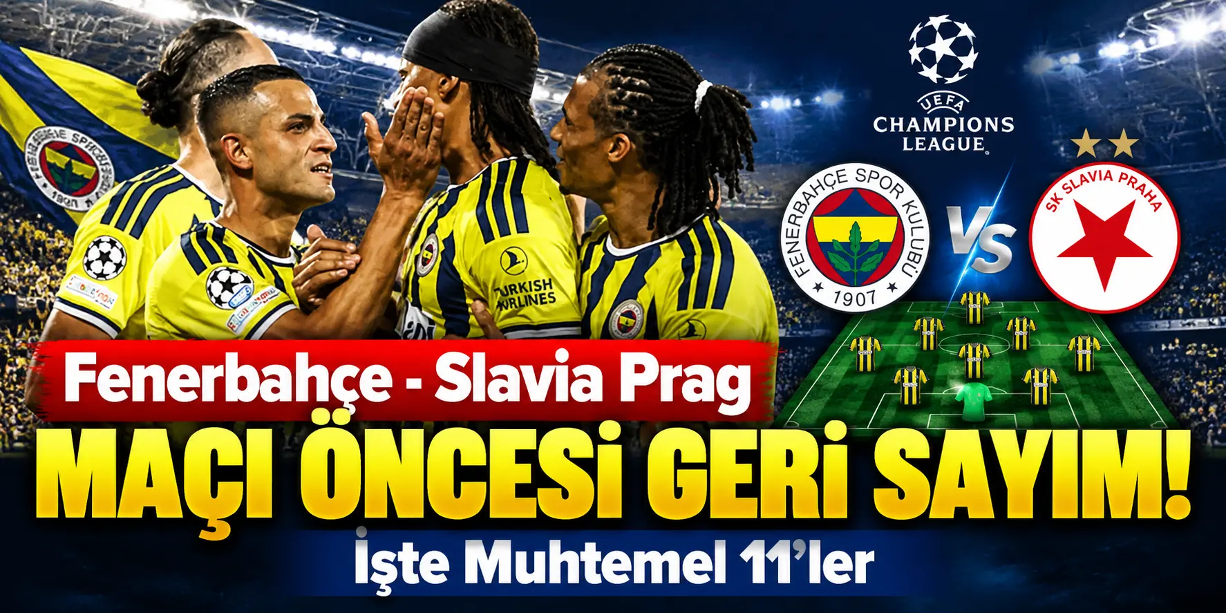 Fenerbahçe Slavia Prag Maç Öncesi Geri Sayım