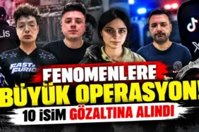 Fenomenlere Büyük Operasyon