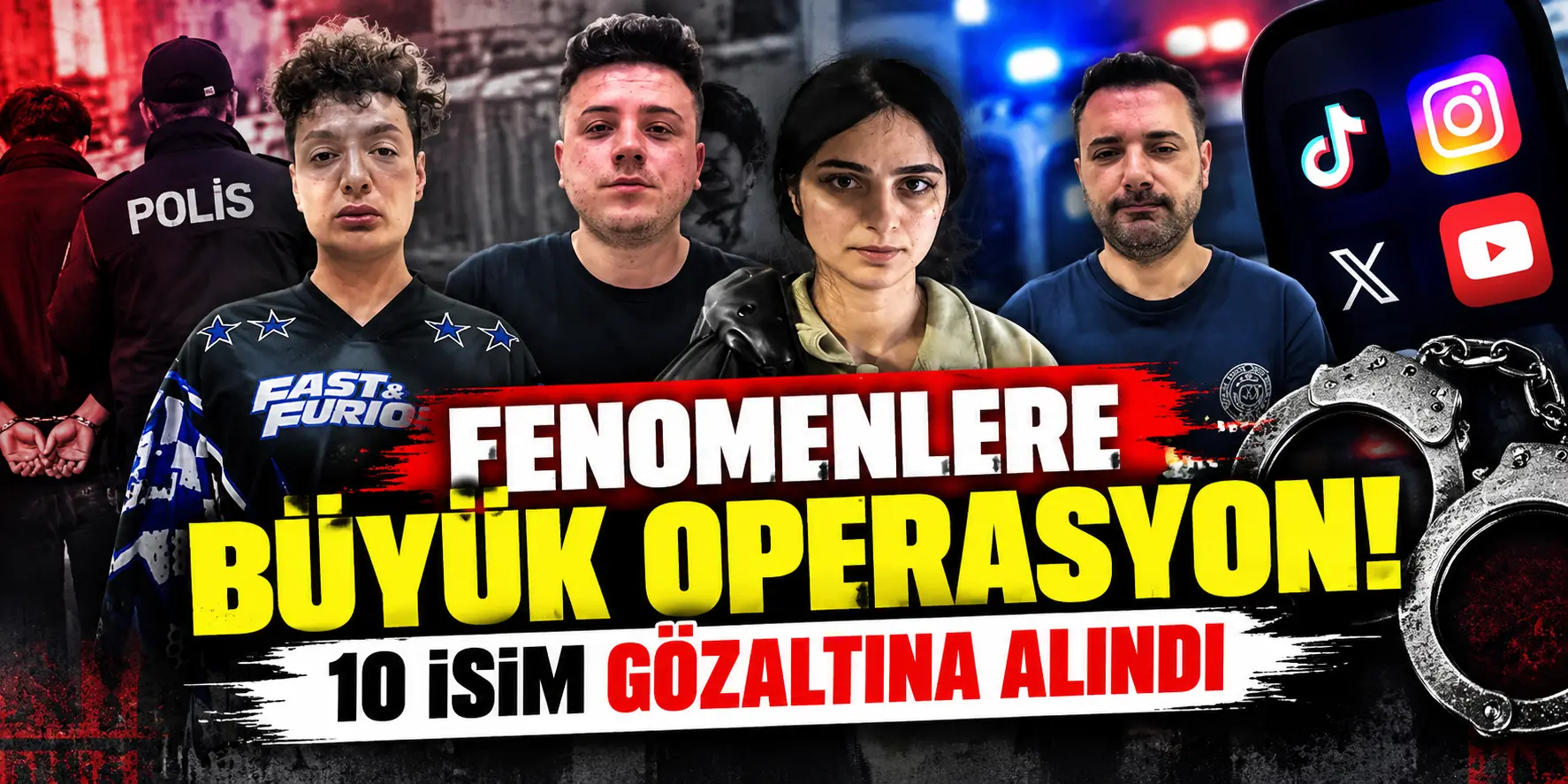Fenomenlere büyük operasyon! 10 isim birden gözaltına alındı