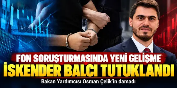 Fon soruşturmasında kritik karar! İskender Balcı cezaevine gönderildi