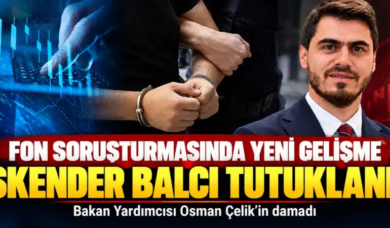 Fon Soruşturmasında Yeni Gelişme_ Tutuklama Haberi