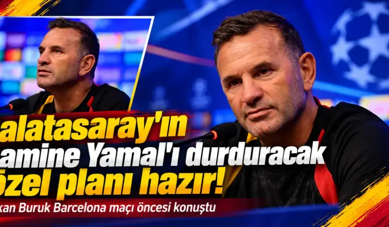 Okan Buruk’tan Lamine Yamal’a Özel Plan! Galatasaray’ın Barcelona Hamlesi Hazır