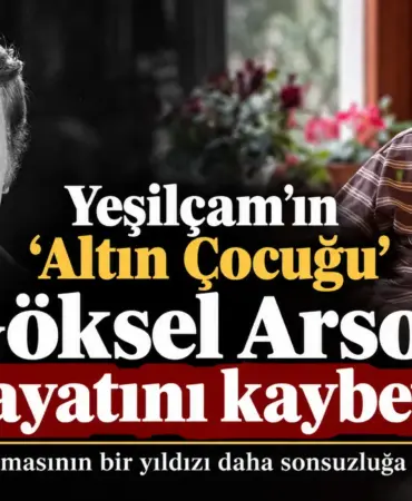 Göksel Arsoy_ Yeşilçam’ın Altın Çocuğu