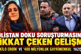 Gülistan Doku Soruşturmasında Dikkat Çeken Gelişme