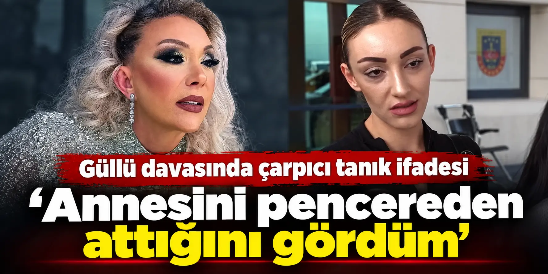 Güllü’nün ölümüyle ilgili davada şok iddia! “Kalçasından tutup aşağı attı”