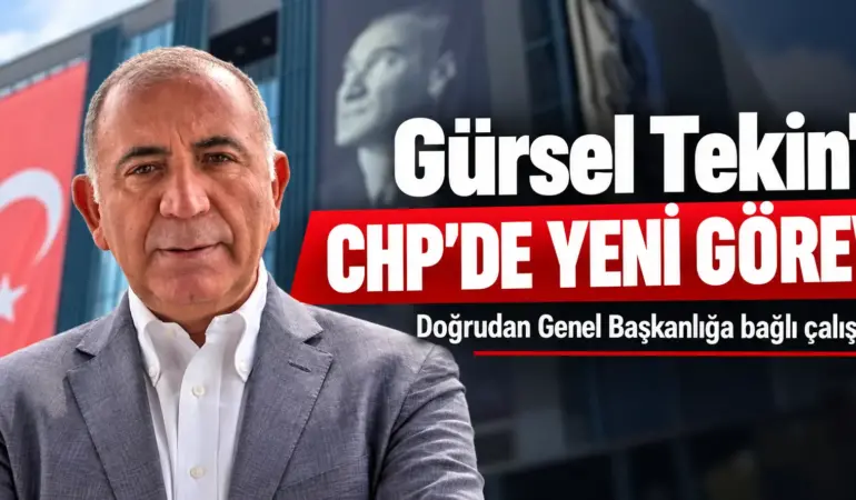 CHP’de Gürsel Tekin Bombası! Yeni Görevi Belli Oldu