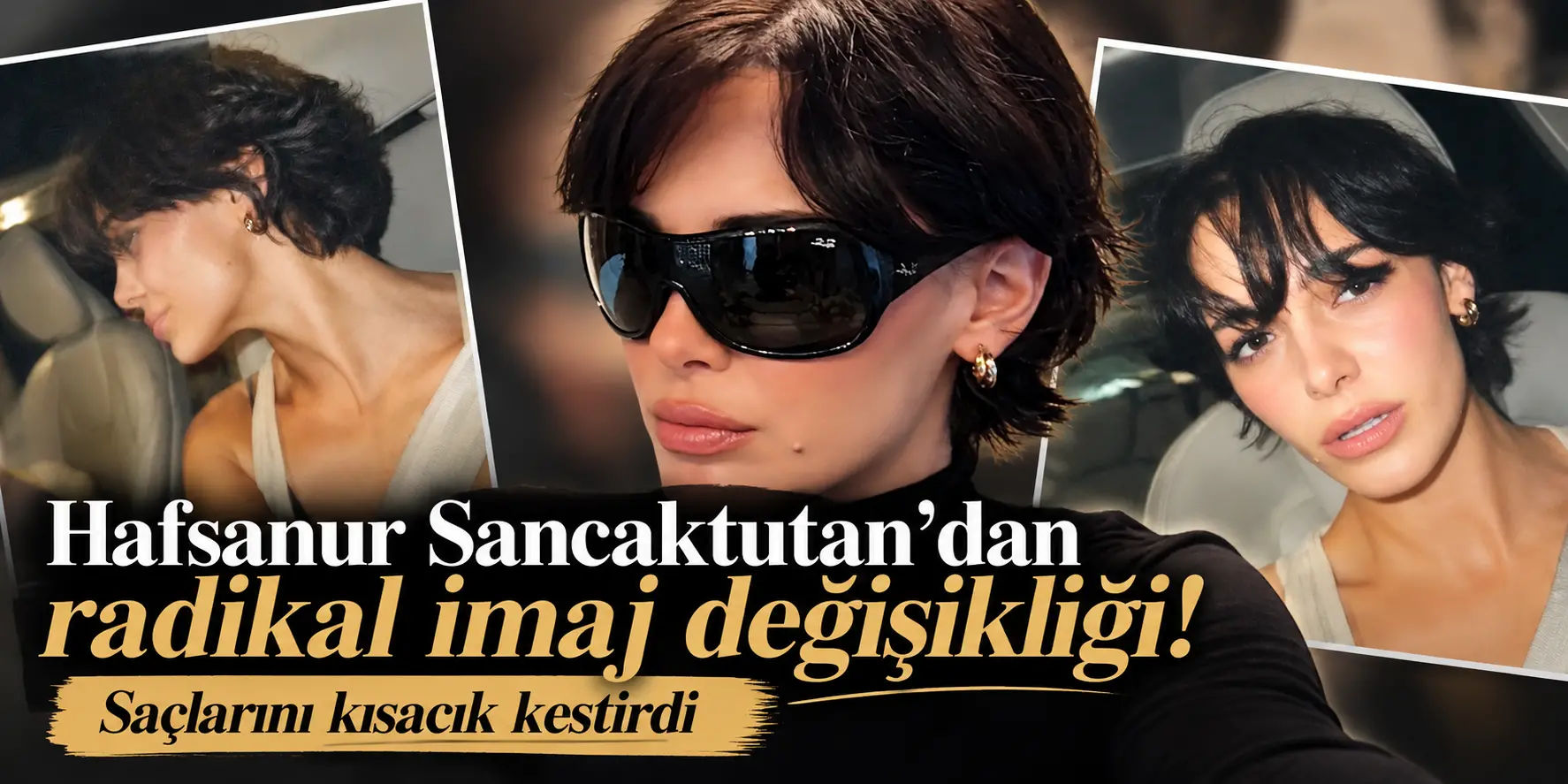 Hafsanur’dan Radikal İmaj Değişikliği