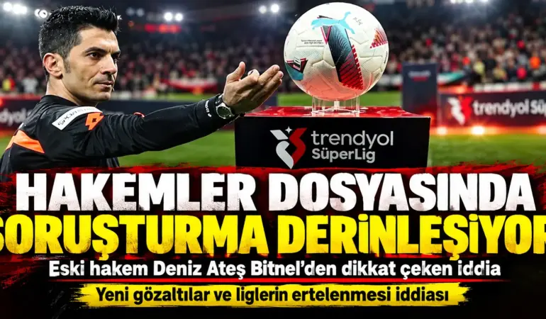 Hakem Dosyasında Soruşturma Derinleşiyor