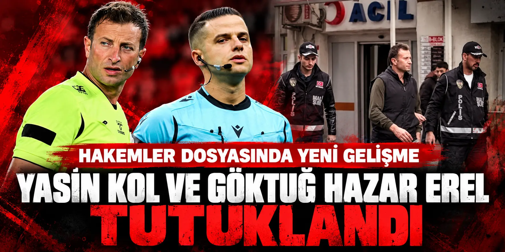 Türk Futbolunda Deprem! Yasin Kol ve Göktuğ Hazar Erel Tutuklandı