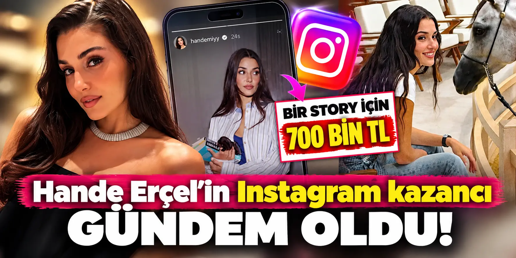 Hande Erçel’in Instagram Kazancı Gündem Oldu