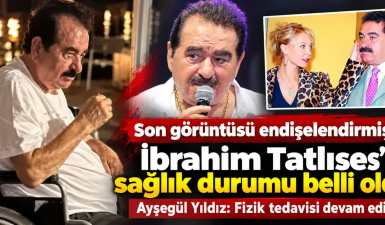 Hayranları Endişelenmişti! İbrahim Tatlıses’in Sağlık Durumu Belli Oldu