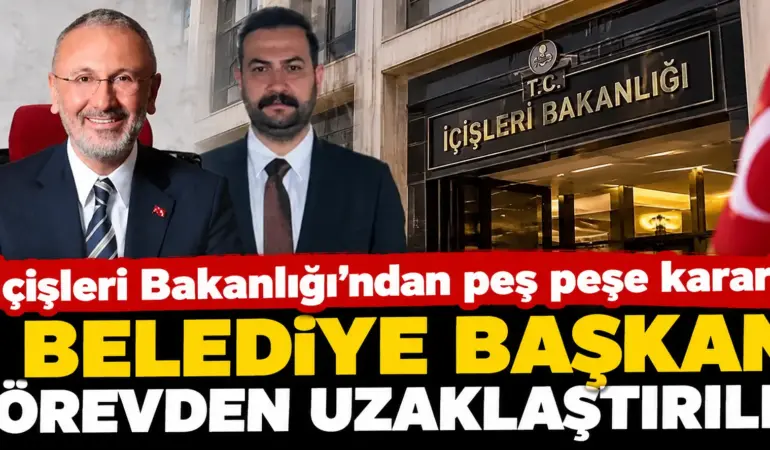 Belediyelerde Deprem Etkisi! 5 Başkan Görevden Uzaklaştırıldı