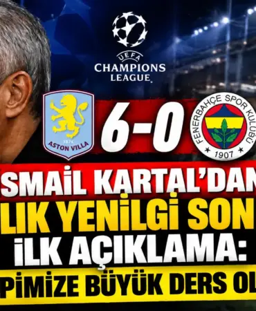 İsmail Kartal’dan 6-0 Sonrası İlk Açıklama
