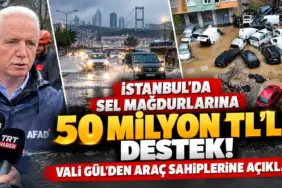 İstanbul Sel Mağdurlarına 50 Milyon TL Destek