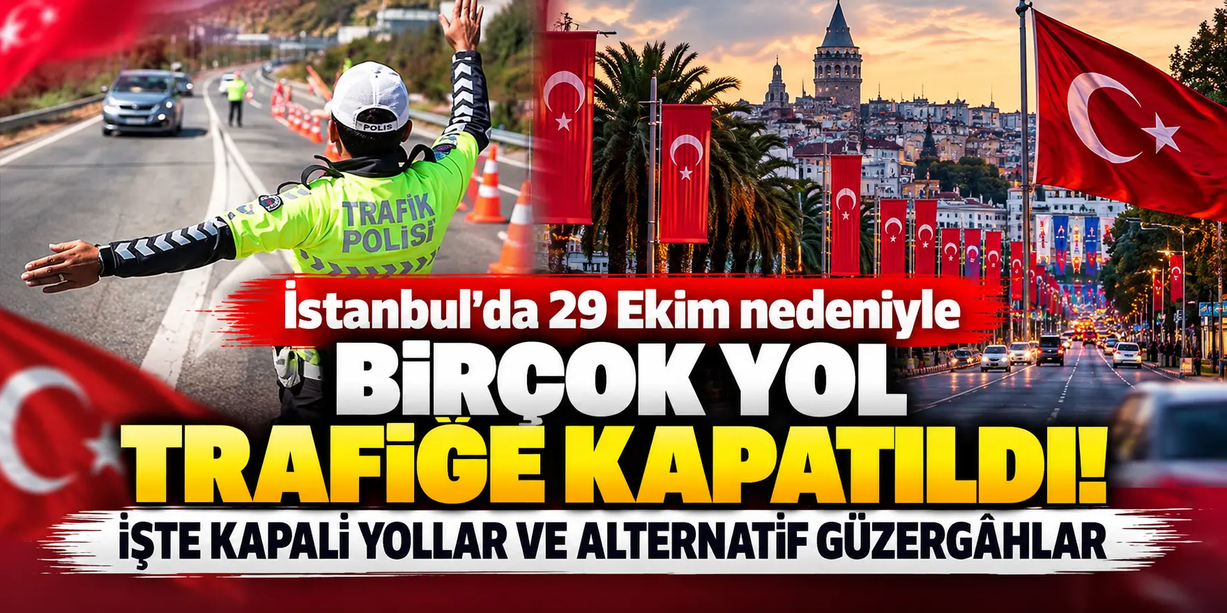 İstanbul’da 29 Ekim Trafik Düzenlemesi