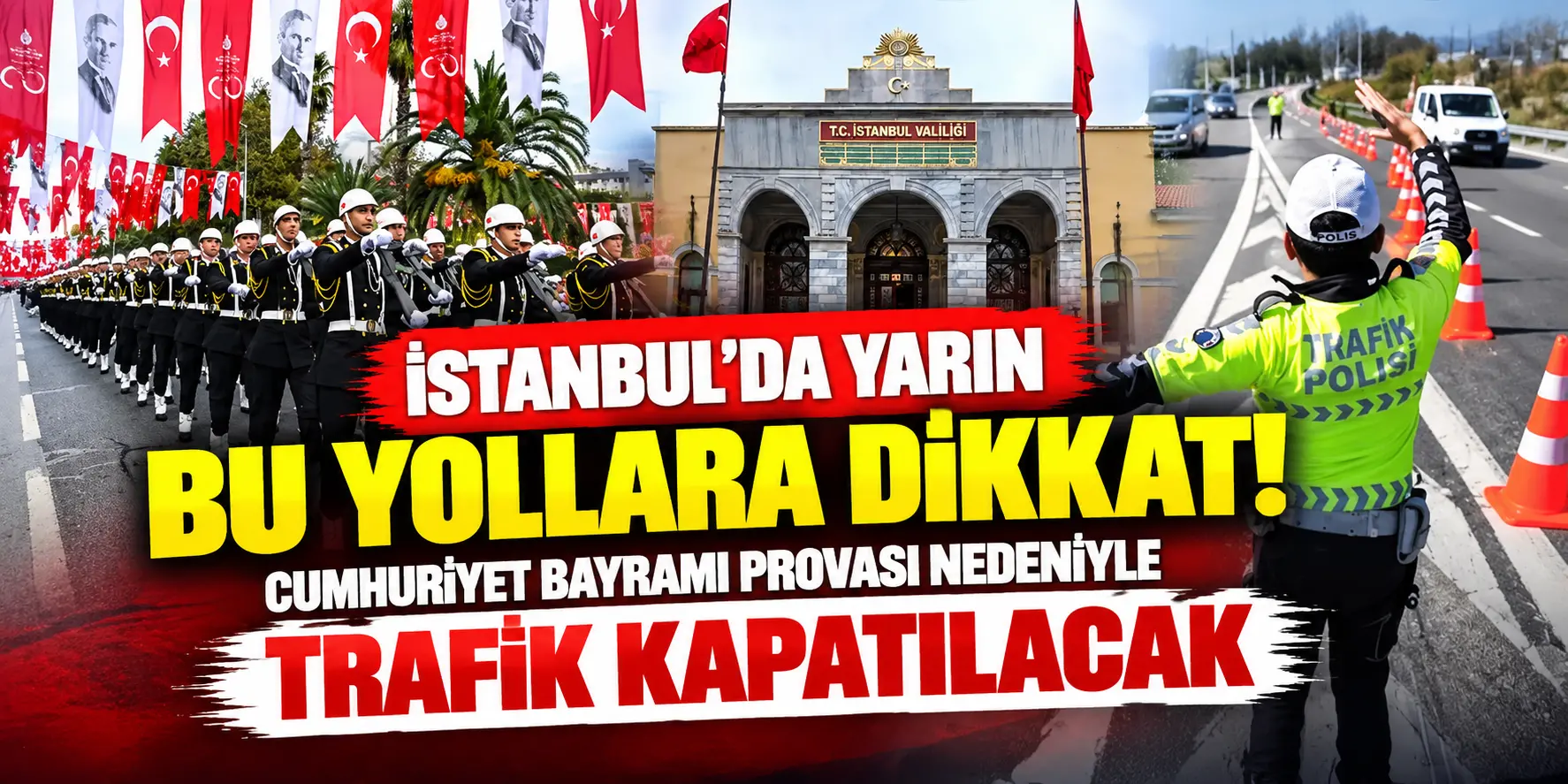 İstanbul’da Trafiğe Çıkacaklar Dikkat! Çok Sayıda Yol Kapatılacak
