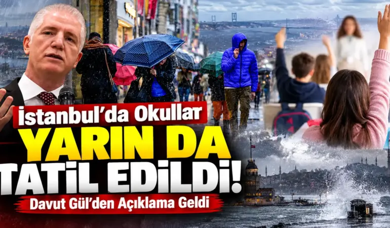 İstanbul’da Okullar Cuma Günü de Tatil! Davut Gül Kararı Duyurdu