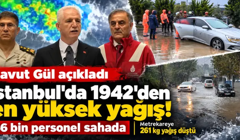 Davut Gül Açıkladı: İstanbul’a Metrekareye 261 Kilogram Yağış Düştü!