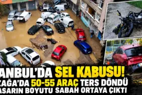 İstanbul’da Sel Felaketi ve Araç Yıkımı