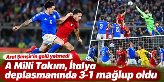 Milli Takım’dan İtalya’da Büyük Hüsran: 3-1’lik Mağlubiyet!
