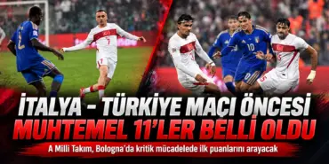 İtalya-Türkiye Maçı Öncesi Muhtemel 11’ler