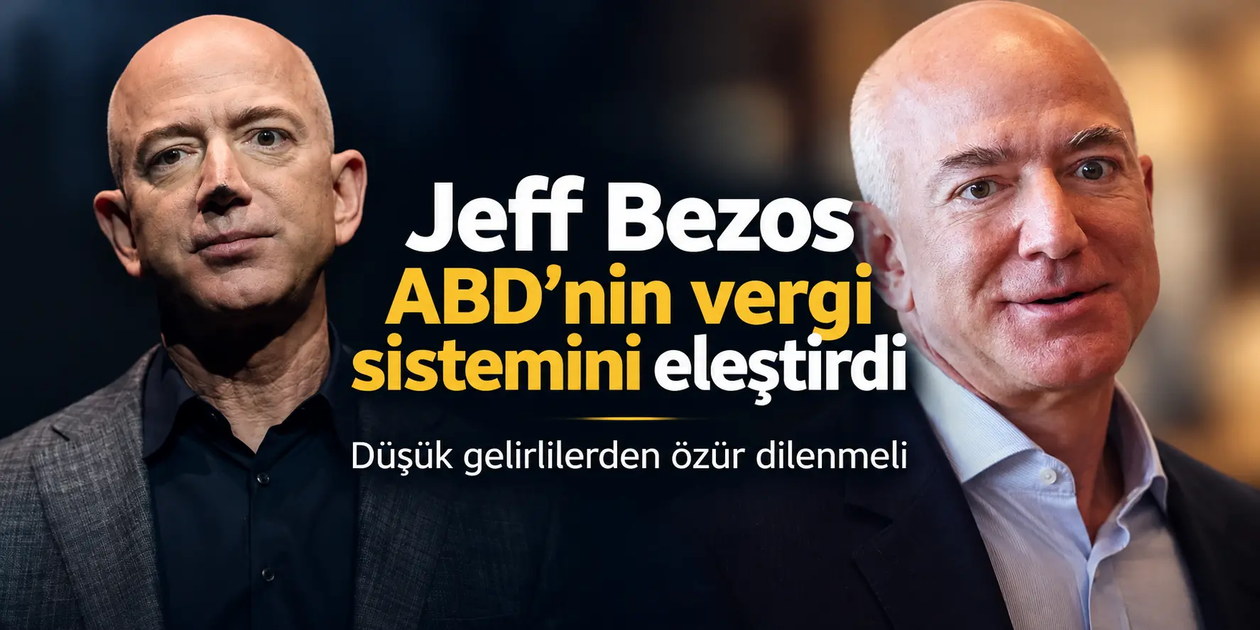 Jeff Bezos’tan Olay Yaratan Çıkış: Düşük Gelirlilerden Vergi Almayın!