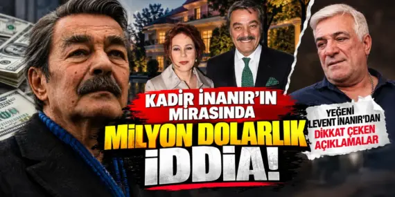 Kadir İnanır’ın Vasiyetine İtiraz! Levent İnanır’dan Çok Konuşulacak Sözler