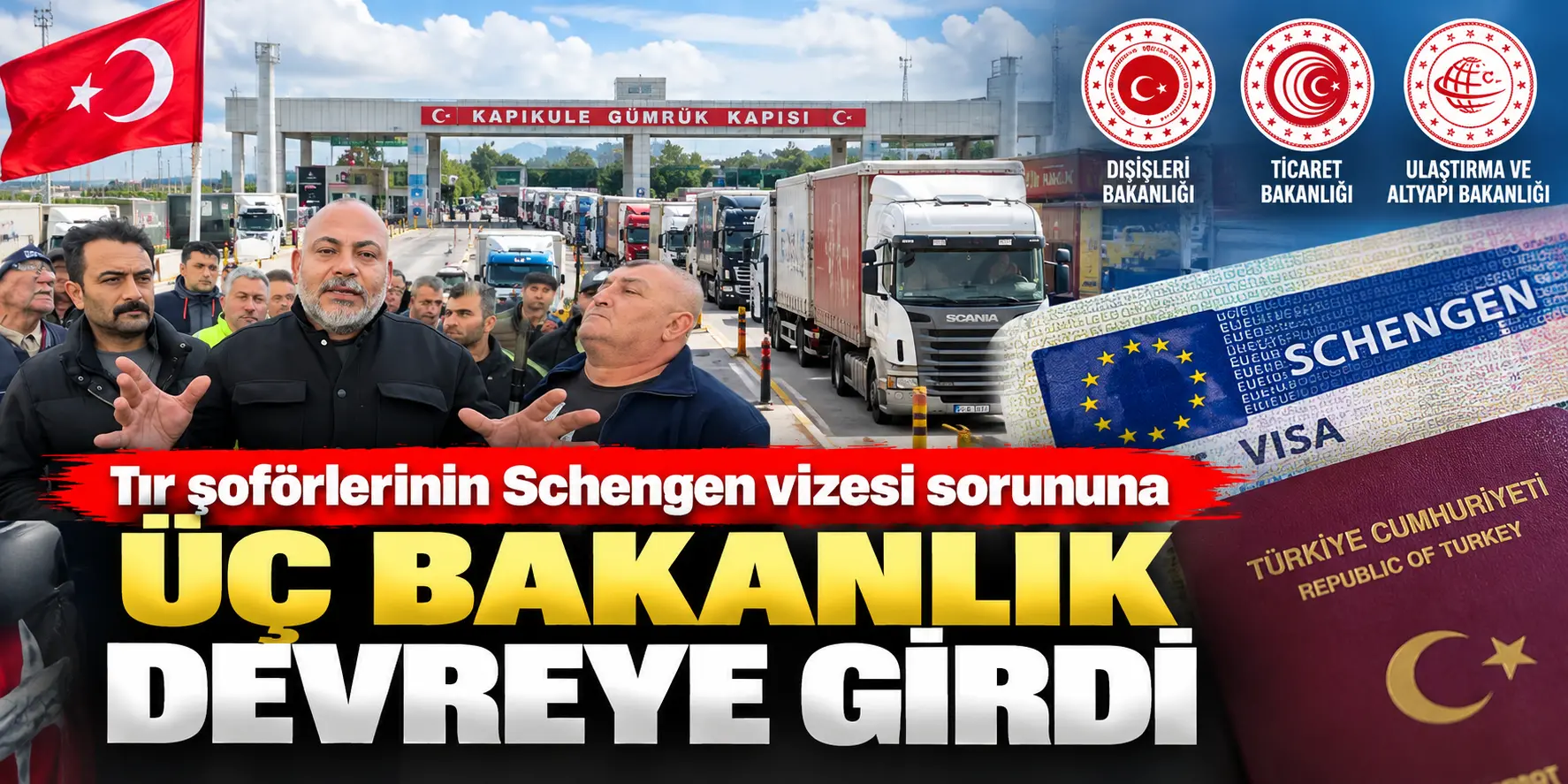 Tır şoförlerinin Schengen vizesi sorunu için üç bakanlık devrede