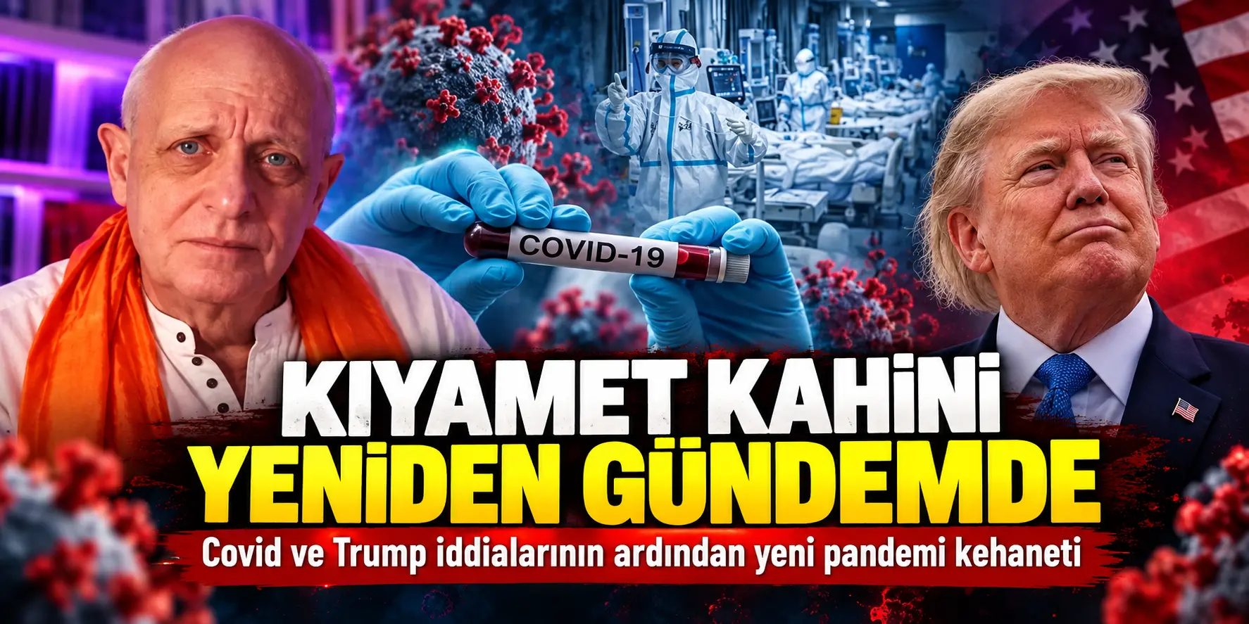 Kıyamet kahini yine ortaya çıktı! Covid ve Trump’ın ardından yeni pandemi kehaneti