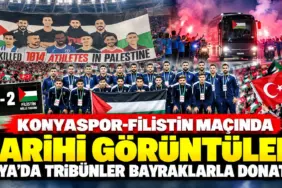 Konyaspor-Filistin Maçında Tarihi Görüntüler