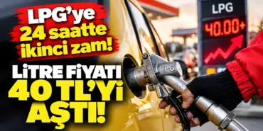 LPG’ye 24 Saatte İkinci Zam!