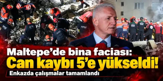 Maltepe’de Korkunç Bilanço! Enkazdan 5 Kişinin Cansız Bedeni Çıkarıldı