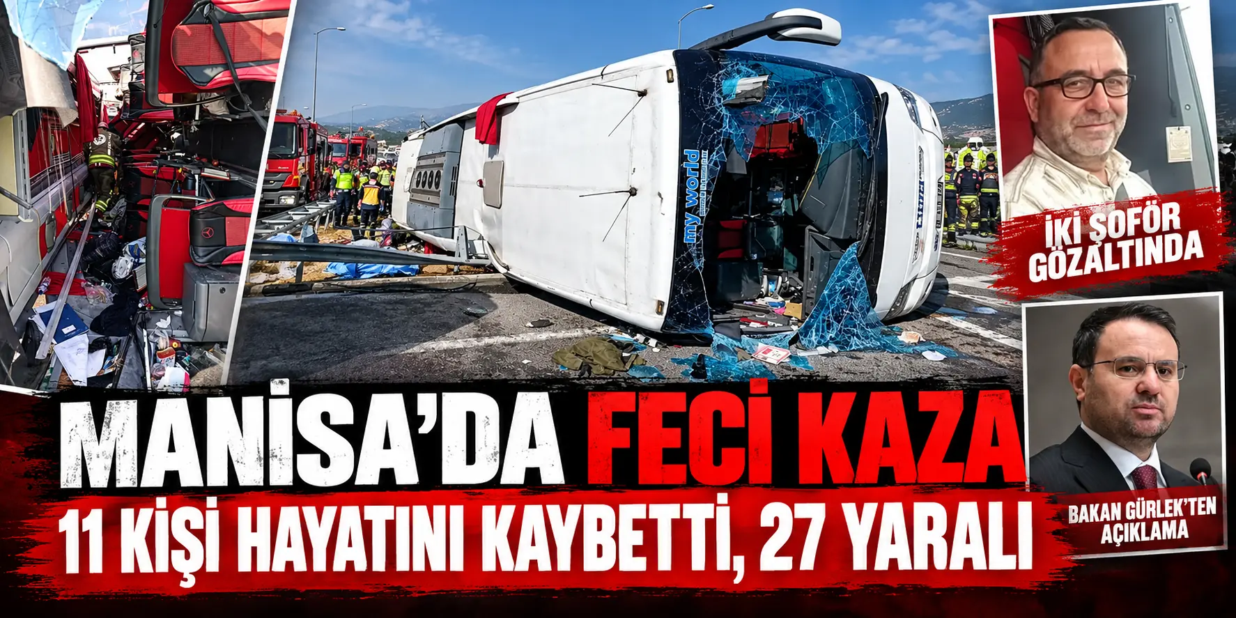 Manisa’da can pazarı! 11 kişinin öldüğü kazada iki şoför gözaltında
