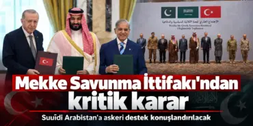 Mekke Savunma İttifakı’ndan Kritik Karar