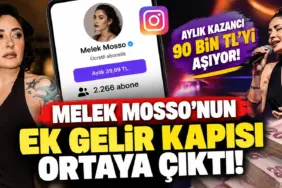 Melek Mosso’nun Ek Gelir Kapısı