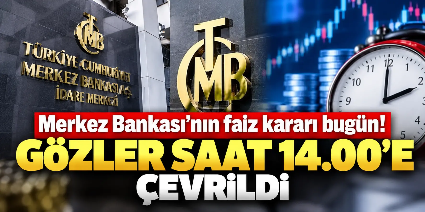 Merkez Bankası’nda kritik gün! Faiz kararı saat 14.00’te açıklanacak: İşte beklentiler