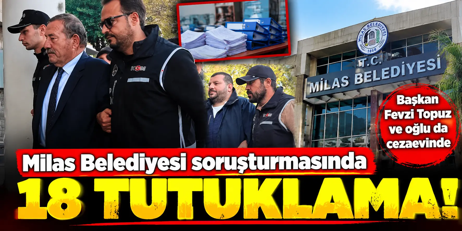Milas Soruşturmasında 18 Tutuklama!