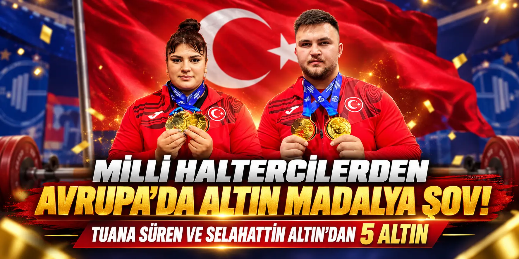 Milli Haltercilerden Tarihi Başarı! Avrupa’da 5 Altın Madalya