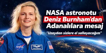 NASA Astronotu Deniz Burnham’dan Mesaj